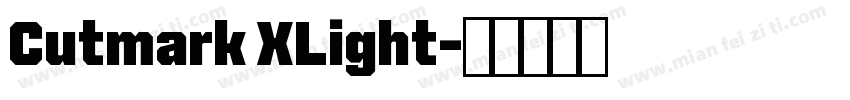 Cutmark XLight字体转换